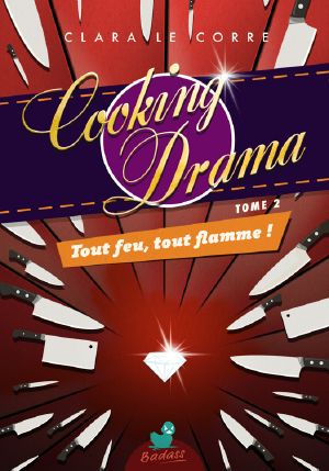 [Cooking Drama 02] • Tout feu, tout flamme !